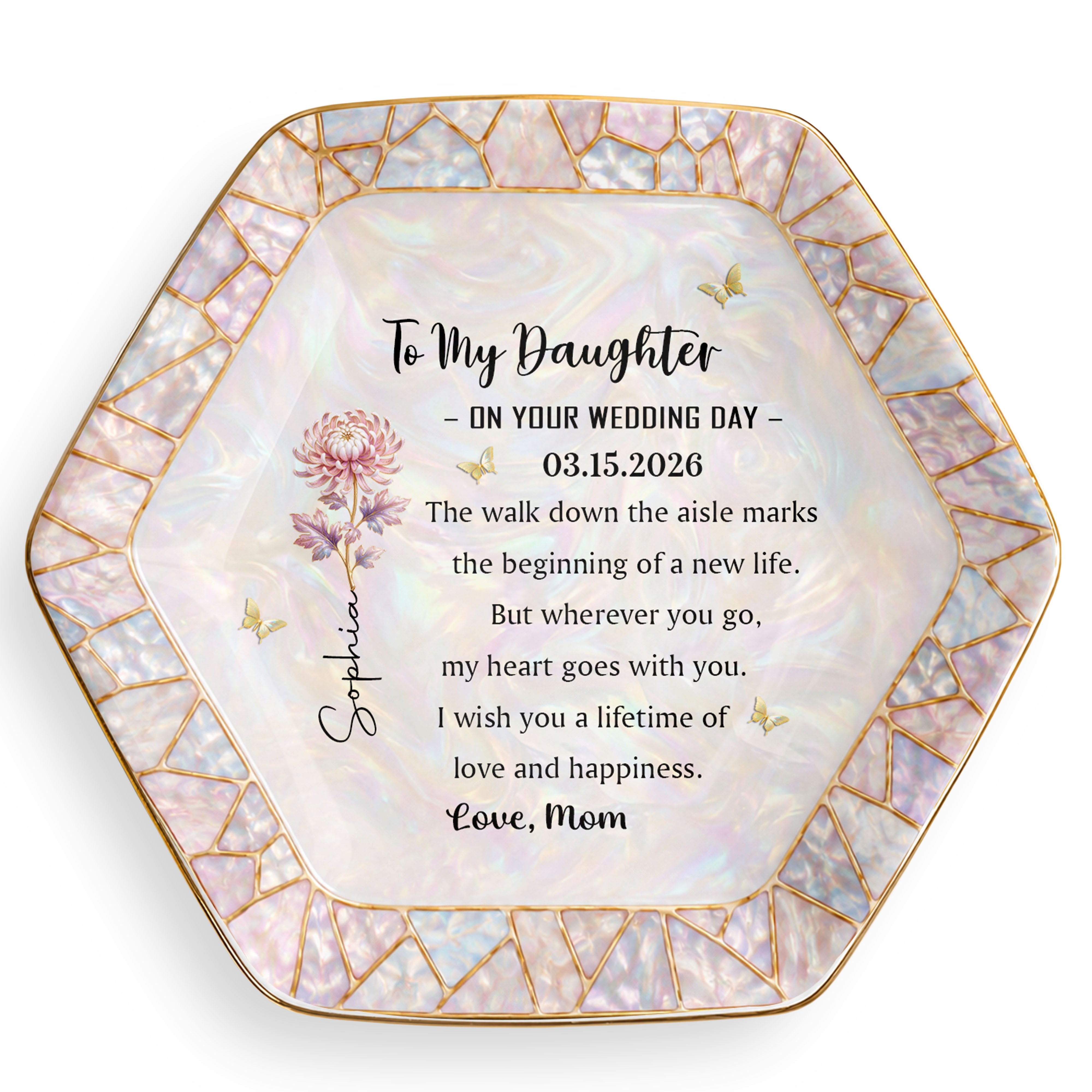 To My Daughter On Your Wedding Day Flower And Butterfly Mosaic - Personalized Custom Jewelry Dish, Ceramic Dish, Hexagonal Shape - DAU354_HECRD