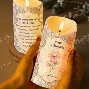 To My Daughter On My Wedding Day With Birth Month Flowers - Personalized Custom LED Candle - DAU354_LECA