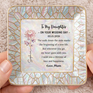 To My Daughter On My Wedding Day Birth Month Flower Mosaic - Personalized Custom Jewelry Dish, Ceramic Dish, Square Shape - DAU354_SCRF