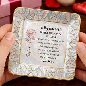 To My Daughter On My Wedding Day Birth Month Flower Mosaic - Personalized Custom Jewelry Dish, Ceramic Dish, Square Shape - DAU354_SCRF