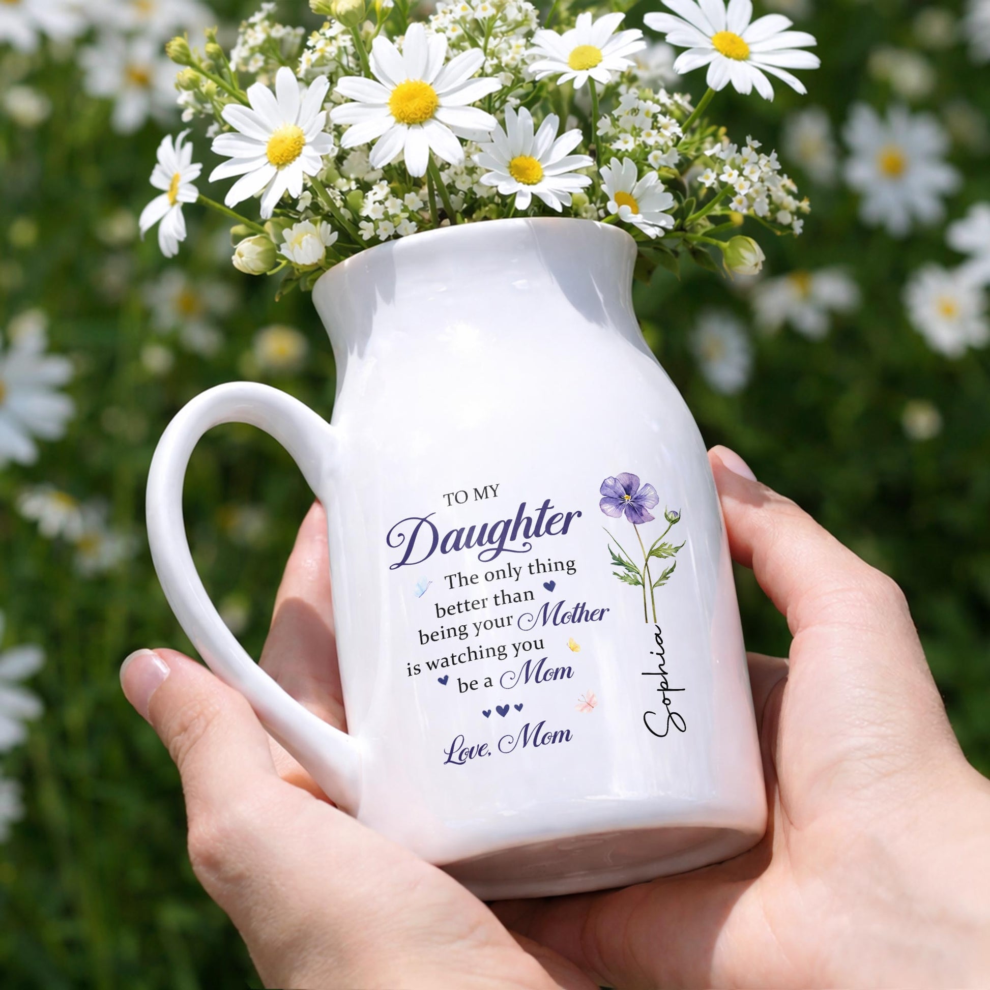 To My Daughter Better Than Being Your Mother Floral Birth Flower - Personalized Ceramic Flower Vase