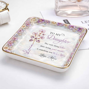 To My Daughter Watching You Be A Mom Birth Month Flower - Personalized Custom Jewelry Dish, Ceramic Dish, Square Shape - DAU363_SCRF
