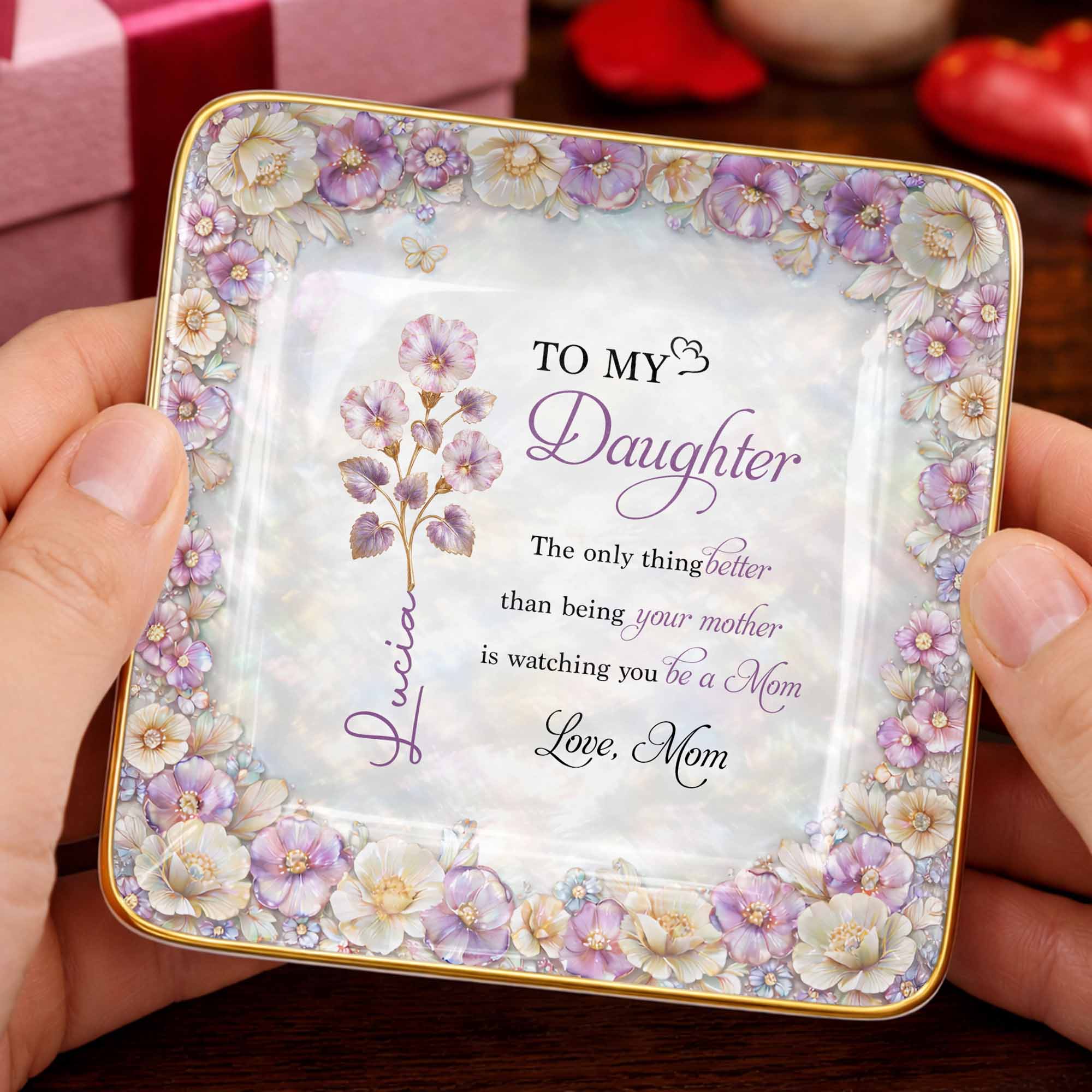 To My Daughter Watching You Be A Mom Birth Month Flower - Personalized Custom Jewelry Dish, Ceramic Dish, Square Shape - DAU363_SCRF