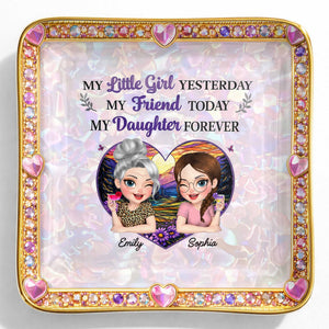 My Little Girl Yesterday My Friend Today My Daughter Forever Heart Flower - Personalized Custom Jewelry Dish, Ceramic Dish, Square Shape - DAU364_SCRF