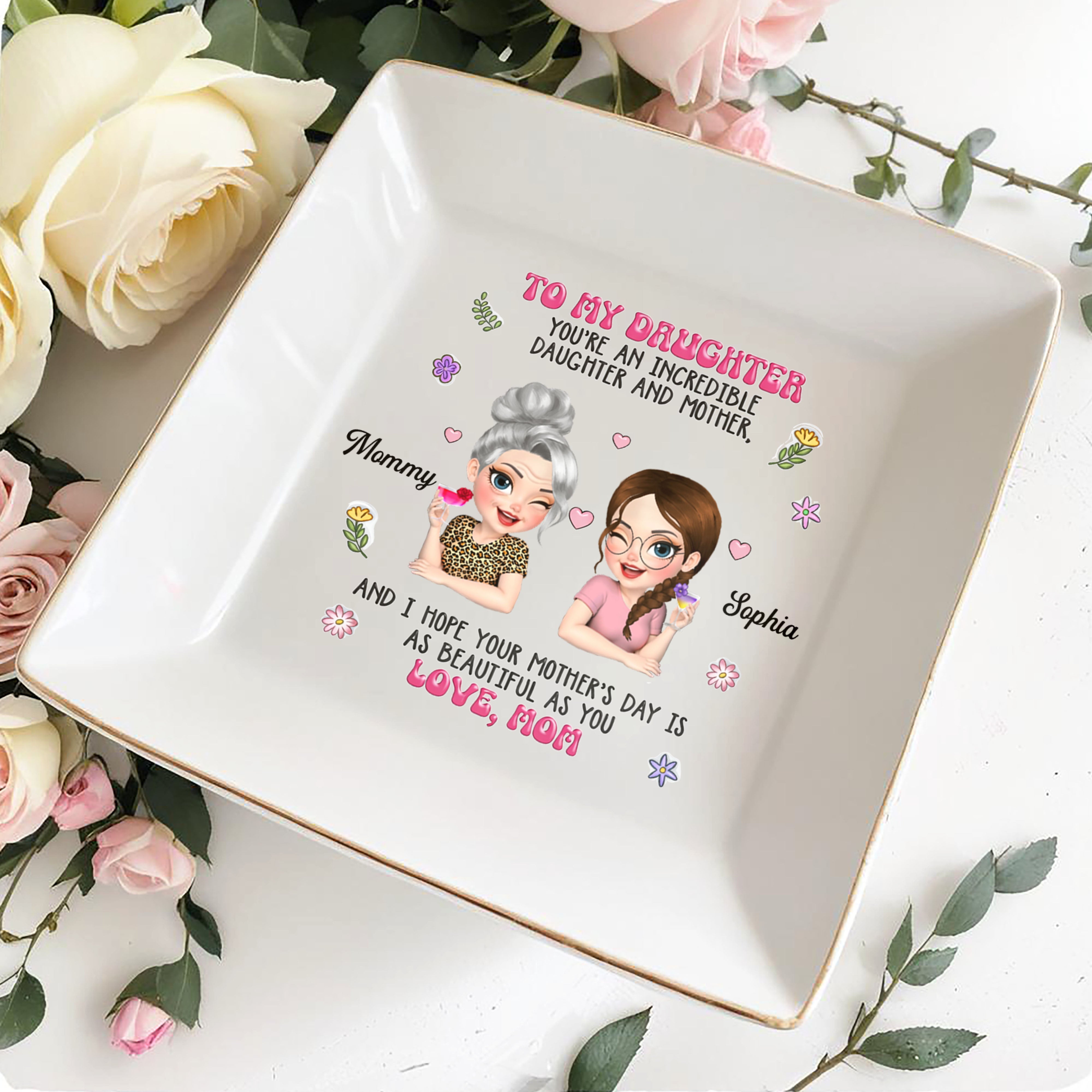 To My Daughter Incredible Daughter And Mother With Mother And Daughter Illustration - Personalized Custom Jewelry Dish, Square Ceramic Dish - DAU365_SCRD