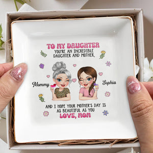 To My Daughter Incredible Daughter And Mother With Mother And Daughter Illustration - Personalized Custom Jewelry Dish, Square Ceramic Dish - DAU365_SCRD