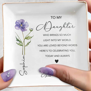 To My Daughter Who Brings Light Birth Month Flower Heart - Personalized Custom Jewelry Dish, Square Ceramic Dish - DAU366_SCRD