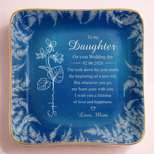 To My Daughter On Your Wedding Day Birth Month Flower - Personalized Custom Jewelry Dish, Ceramic Dish, Square Shape - DAU370_SCRF