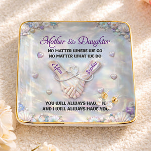 Mother And Daughter No Matter Where We Go Holding Hands Flowers - Personalized Custom Jewelry Dish, Ceramic Dish, Square Shape - DAU374_SCRF