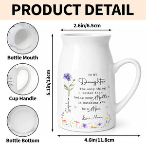 To My Daughter Better Than Being Your Mother Birth Month Flowers - Personalized Ceramic Flower Vase
