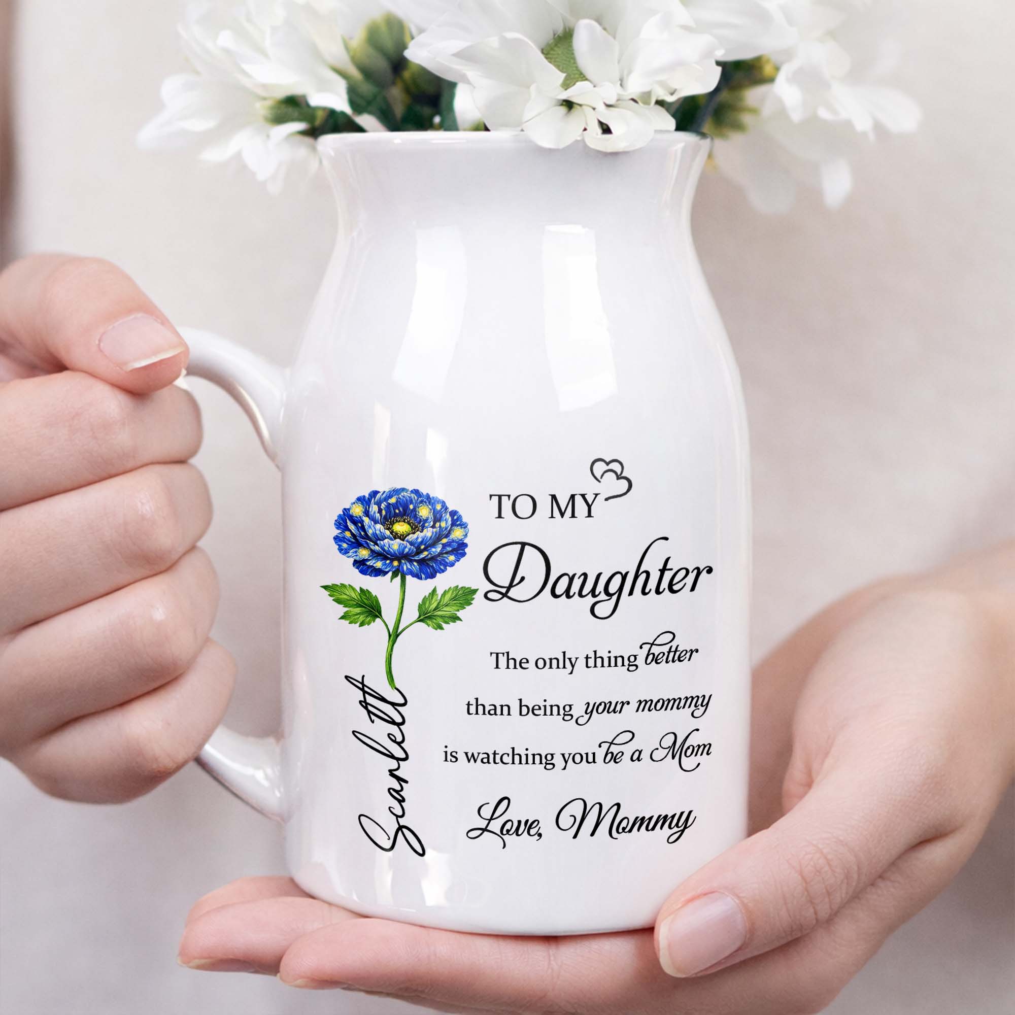 To My Daughter Watching You Be A Mom Birth Month Flower - Personalized Ceramic Flower Vase