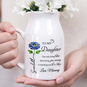 To My Daughter Watching You Be A Mom Birth Month Flower - Personalized Ceramic Flower Vase