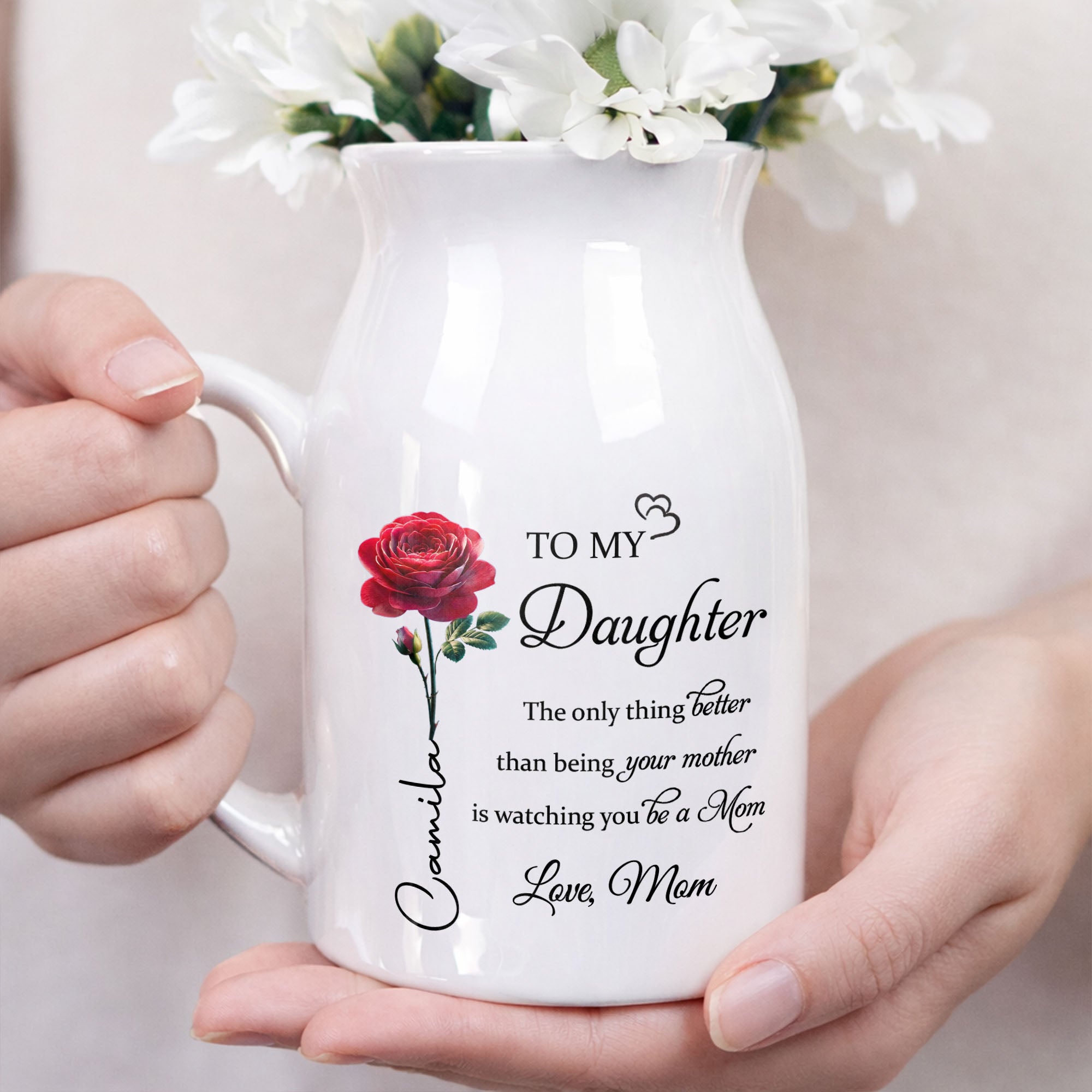 To My Daughter Better Than Being Your Mother Birth Month Flowers - Personalized Ceramic Flower Vase