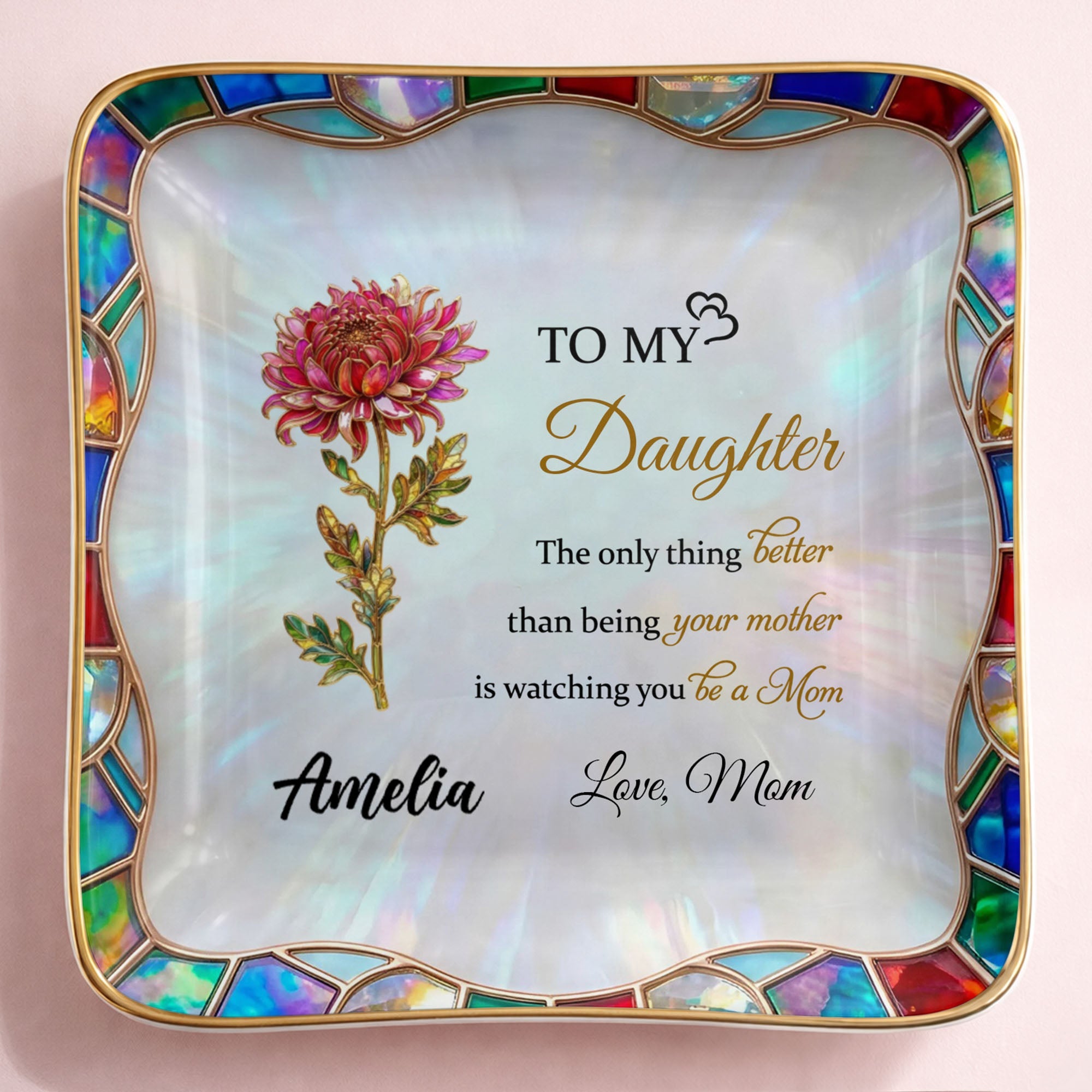 To My Daughter The Only Thing Better Birth Month Flower Stained Glass - Personalized Custom Jewelry Dish, Ceramic Dish, Square Shape - DAU384_SCRF