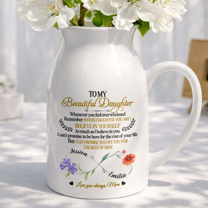 To My Beautiful Daughter Believe In Yourself Birth Month Flowers - Personalized Ceramic Flower Vase