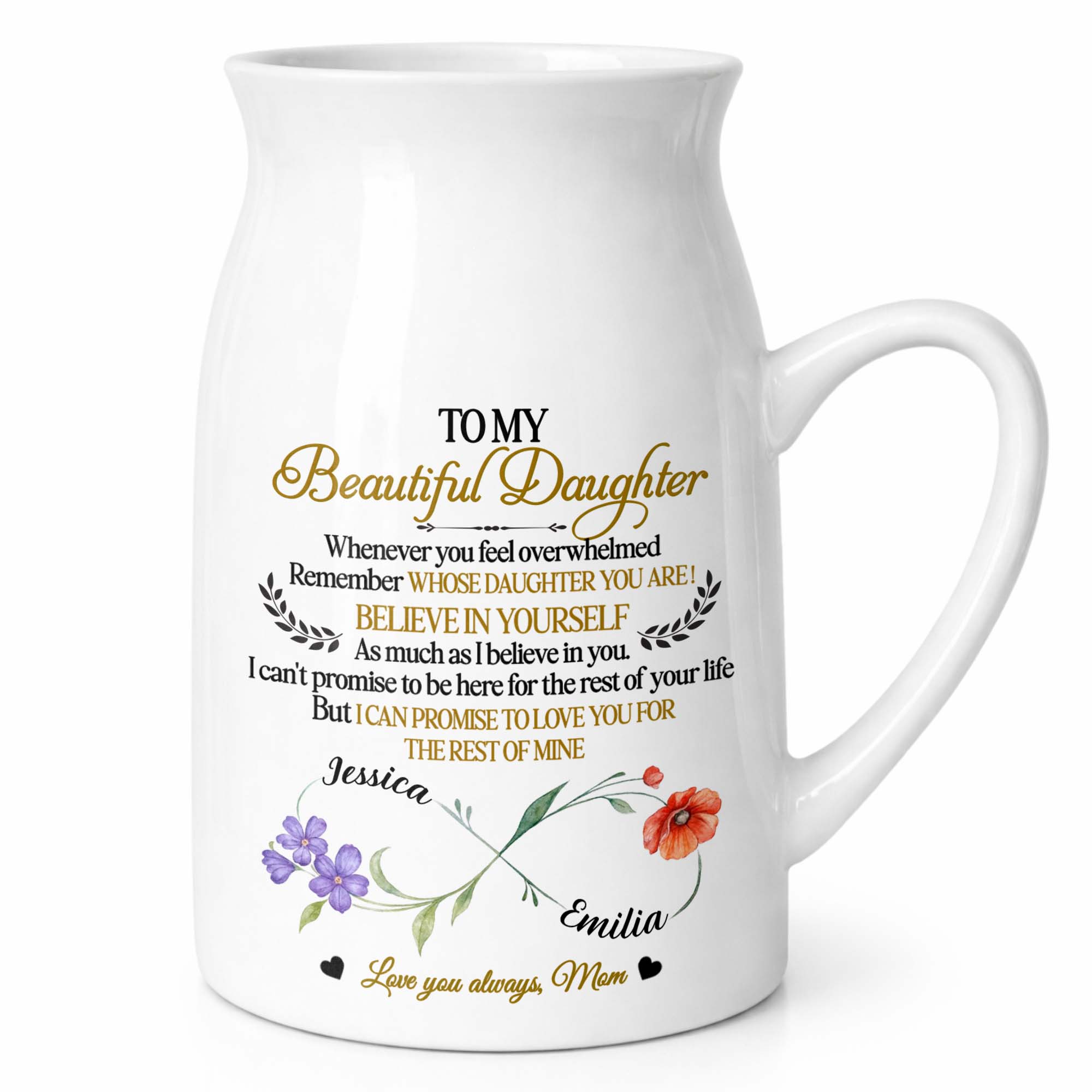 To My Beautiful Daughter Believe In Yourself Birth Month Flowers - Personalized Ceramic Flower Vase