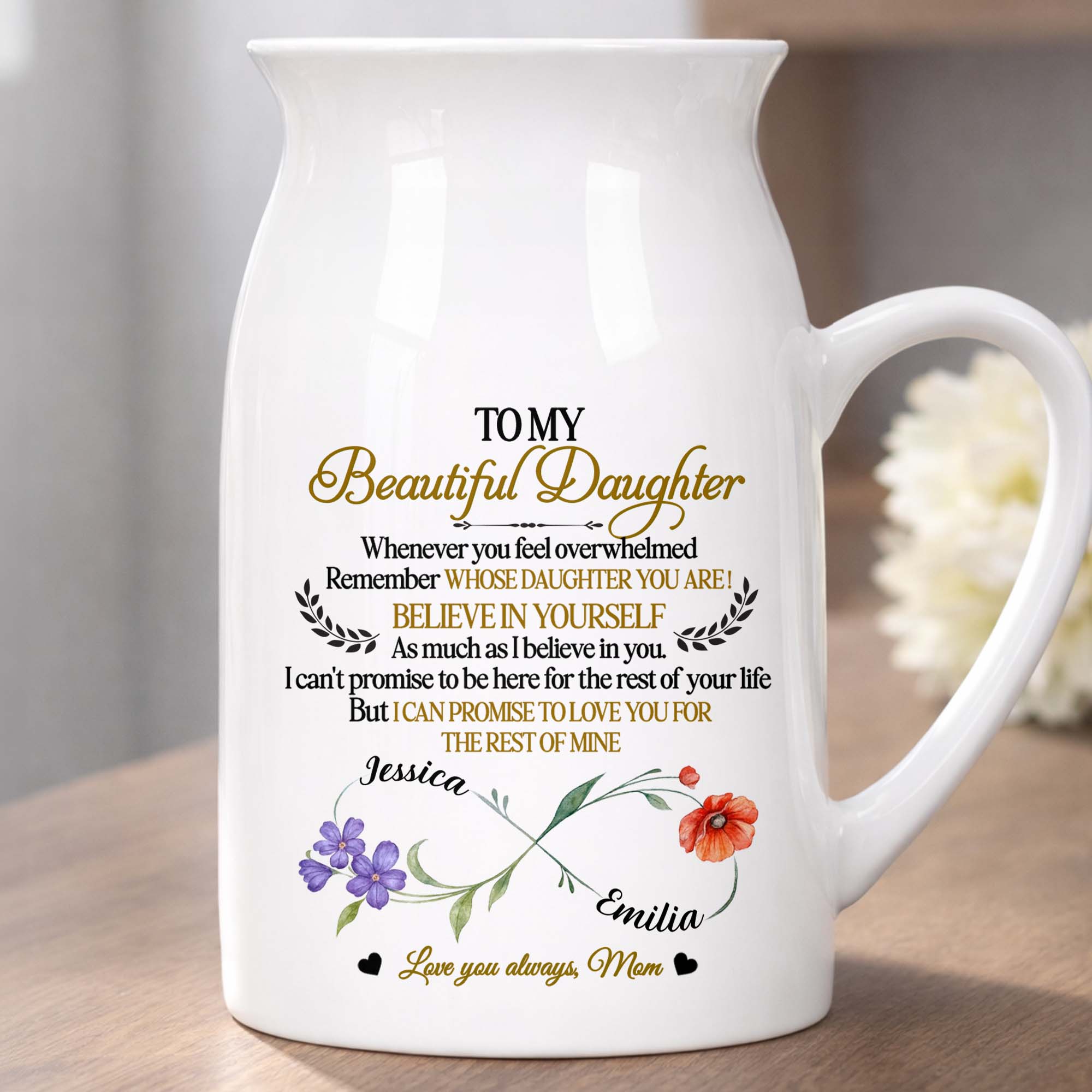 To My Beautiful Daughter Believe In Yourself Birth Month Flowers - Personalized Ceramic Flower Vase