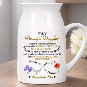 To My Beautiful Daughter Believe In Yourself Birth Month Flowers - Personalized Ceramic Flower Vase