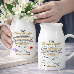 To My Beautiful Daughter Believe In Yourself Birth Month Flowers - Personalized Ceramic Flower Vase