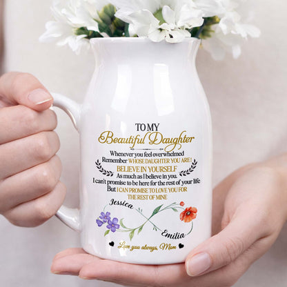 To My Beautiful Daughter Believe In Yourself Birth Month Flowers - Personalized Ceramic Flower Vase