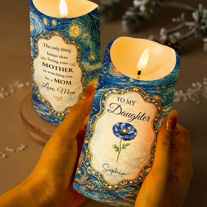 To My Daughter The Only Thing Better Than Being Your Mother Flower Starry Night - Personalized Custom LED Candle - DAU387_LECA