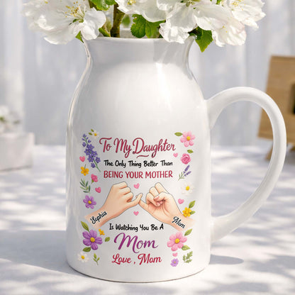 To My Daughter The Only Thing Better Pinky Swear Floral - Personalized Ceramic Flower Vase