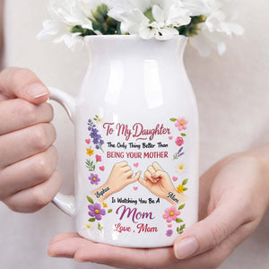 To My Daughter The Only Thing Better Pinky Swear Floral - Personalized Ceramic Flower Vase