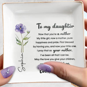 To My Daughter Now That You Are A Mother Flower - Personalized Custom Jewelry Dish, Square Ceramic Dish - DAU397_SCRD