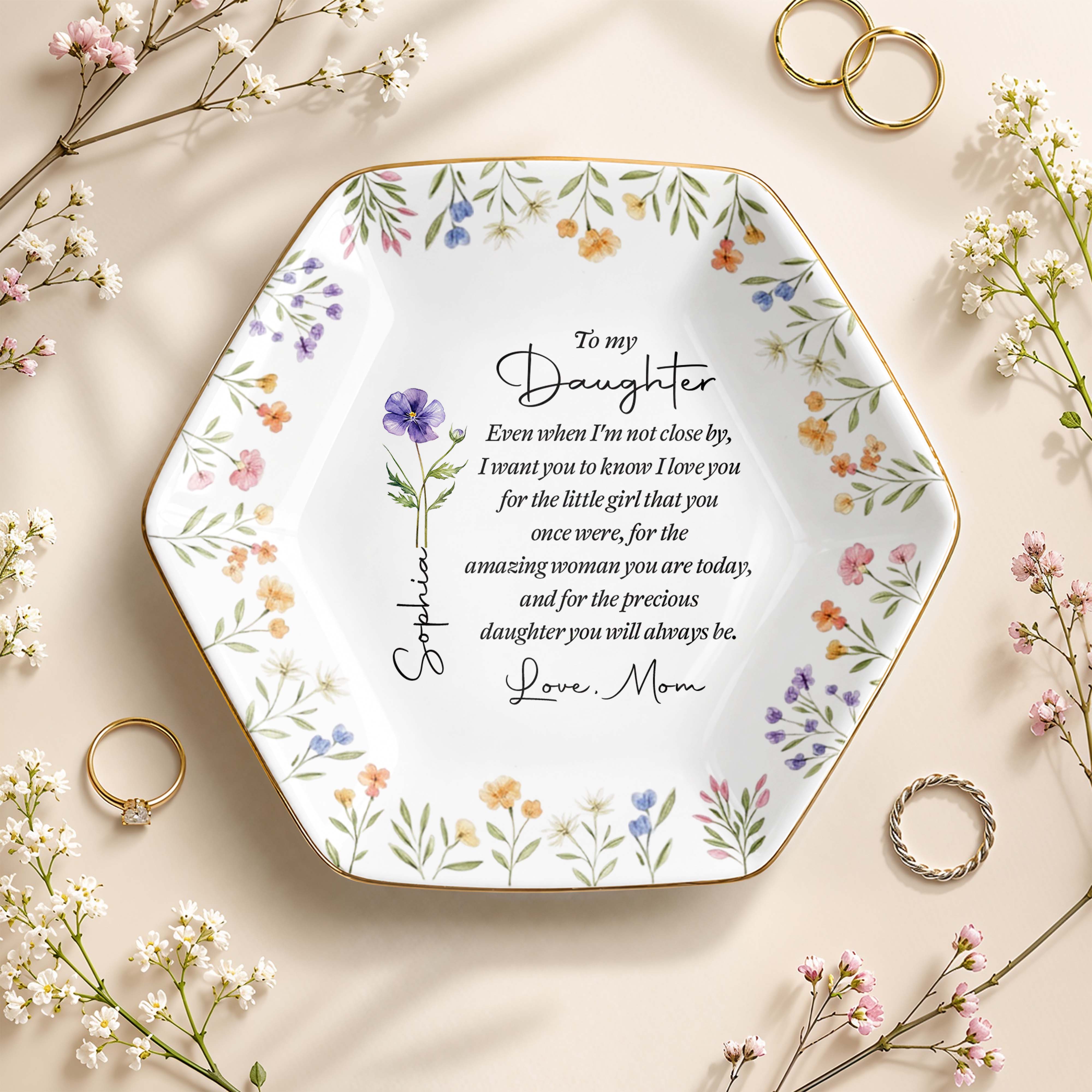 To My Daughter Even When I Am Not Close By Birth Month Flower - Personalized Custom Jewelry Dish, Ceramic Dish, Hexagonal Shape - DAU403_HECRD