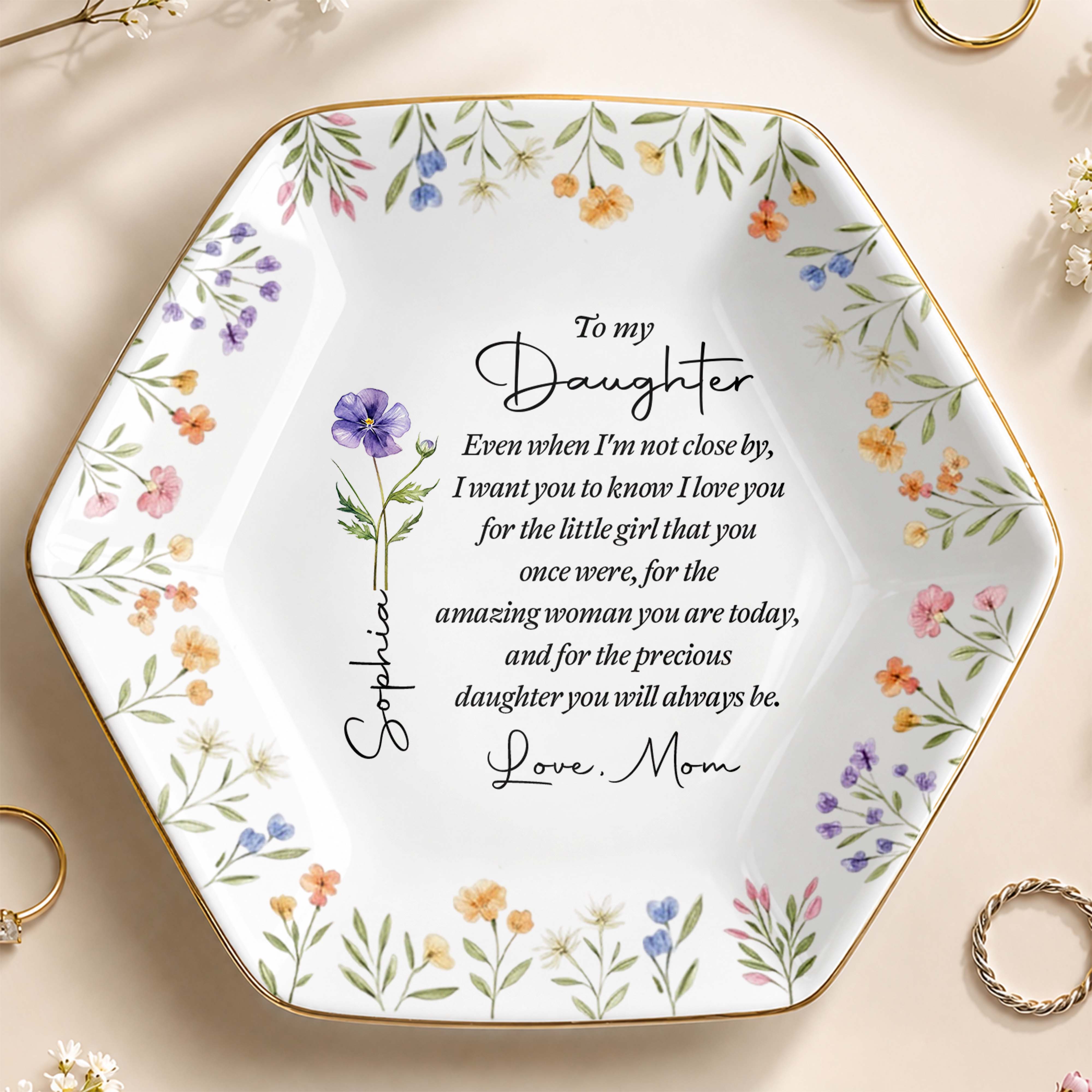 To My Daughter Even When I Am Not Close By Birth Month Flower - Personalized Custom Jewelry Dish, Ceramic Dish, Hexagonal Shape - DAU403_HECRD