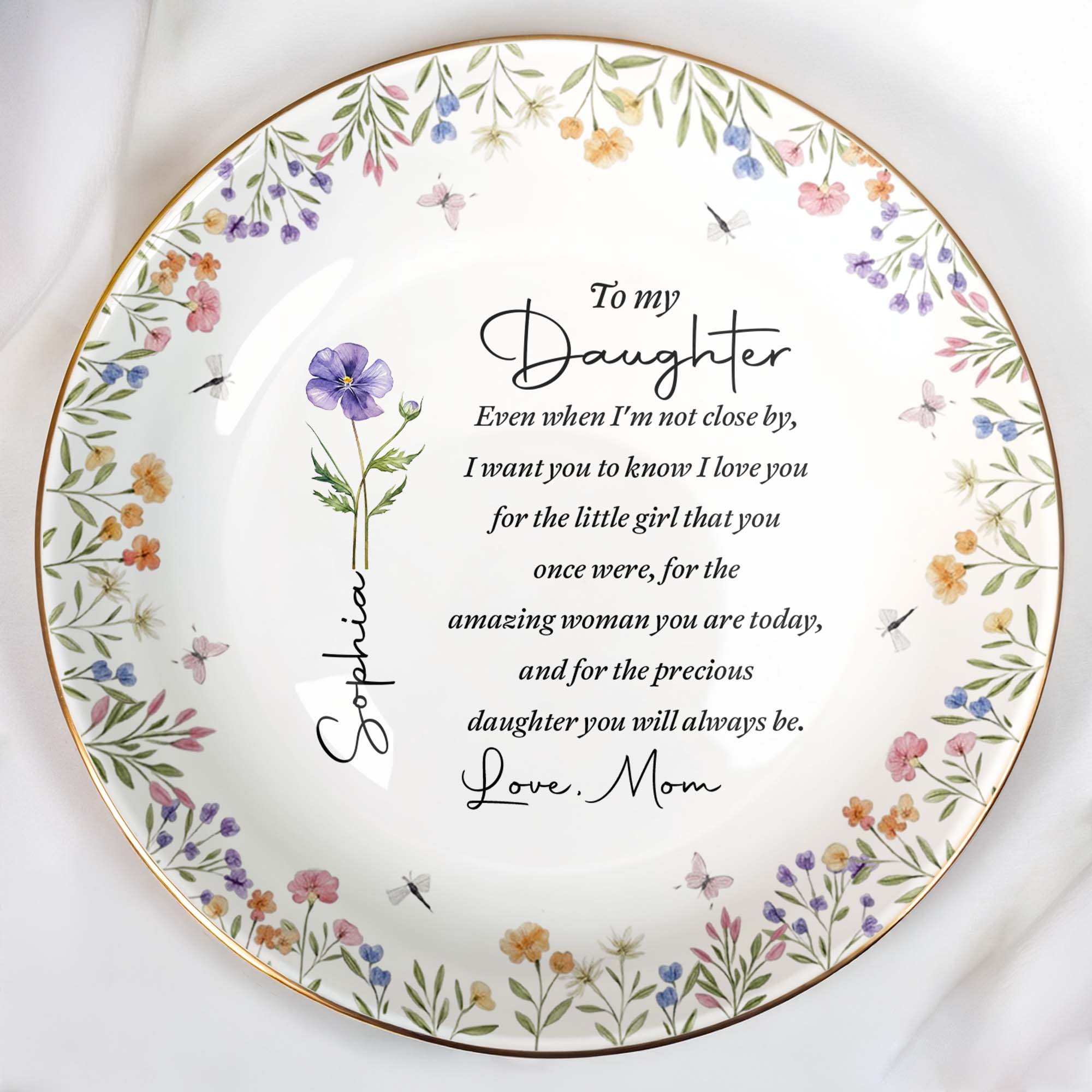To My Daughter Even When I Am Not Close By Birth Month Flowers - Personalized Custom Jewelry Dish, Ceramic Dish, Round Shape - DAU403_RCRF