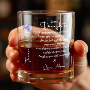 To My Daughter Even When I Am Not Close By Flower Heart - Personalized Custom Whiskey Glass - DAU403_RWG
