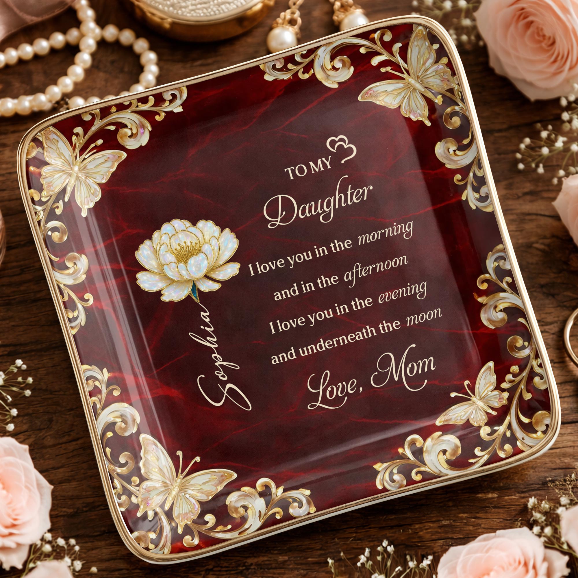 To My Daughter I Love You Birth Month Flower Butterflies - Personalized Custom Jewelry Dish, Ceramic Dish, Square Shape - DAU405_SCRF