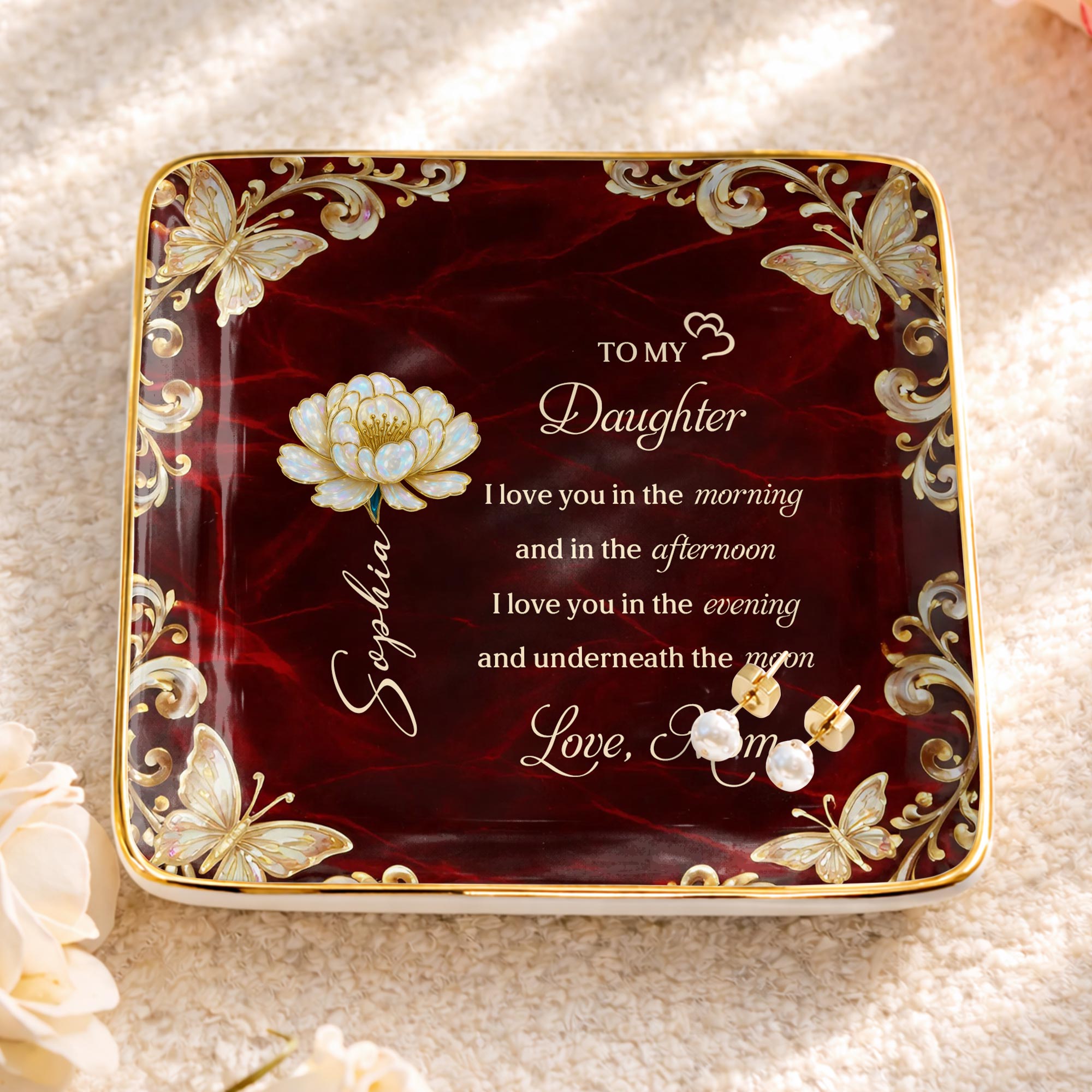 To My Daughter I Love You Birth Month Flower Butterflies - Personalized Custom Jewelry Dish, Ceramic Dish, Square Shape - DAU405_SCRF