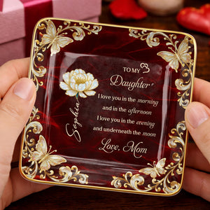 To My Daughter I Love You Birth Month Flower Butterflies - Personalized Custom Jewelry Dish, Ceramic Dish, Square Shape - DAU405_SCRF