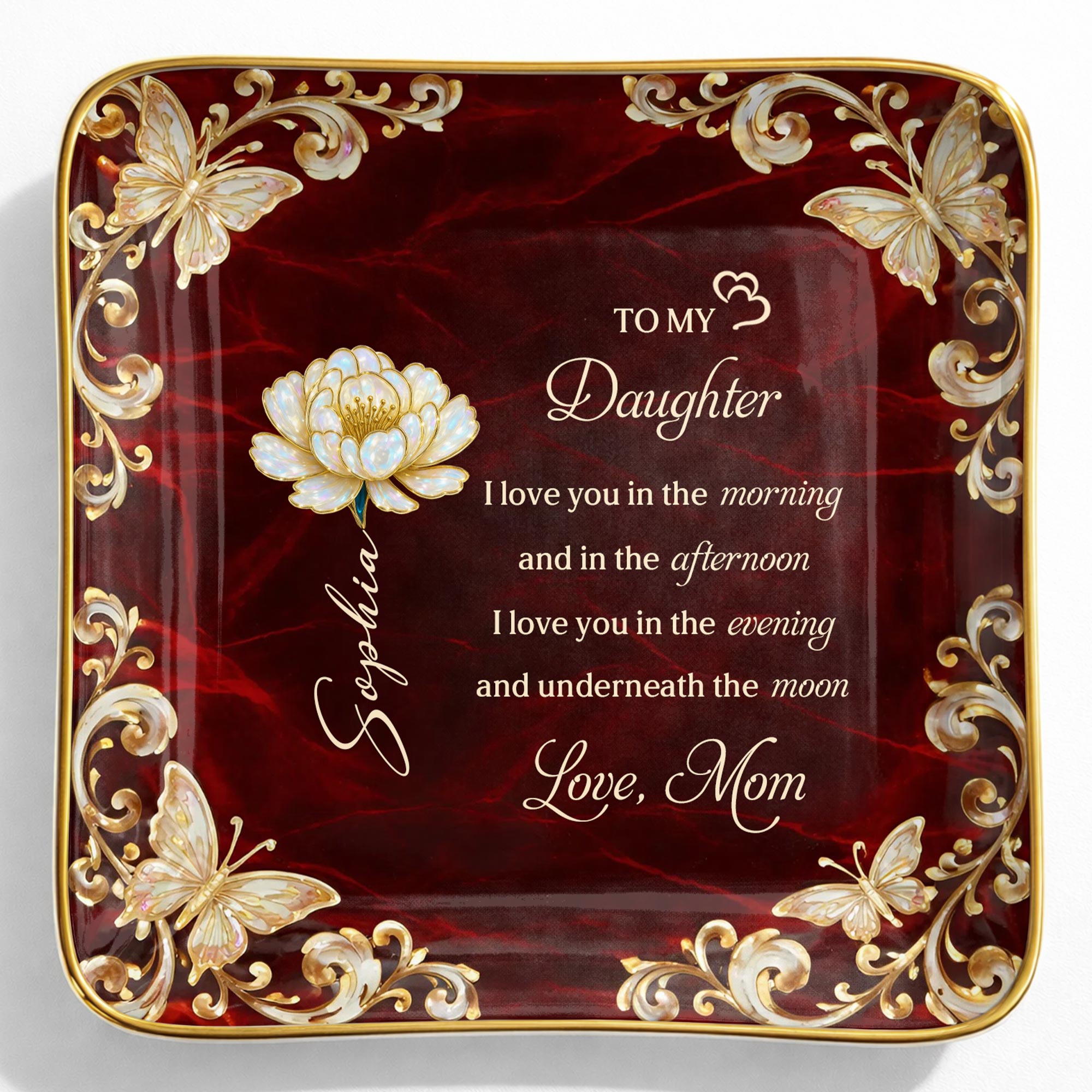 To My Daughter I Love You Birth Month Flower Butterflies - Personalized Custom Jewelry Dish, Ceramic Dish, Square Shape - DAU405_SCRF