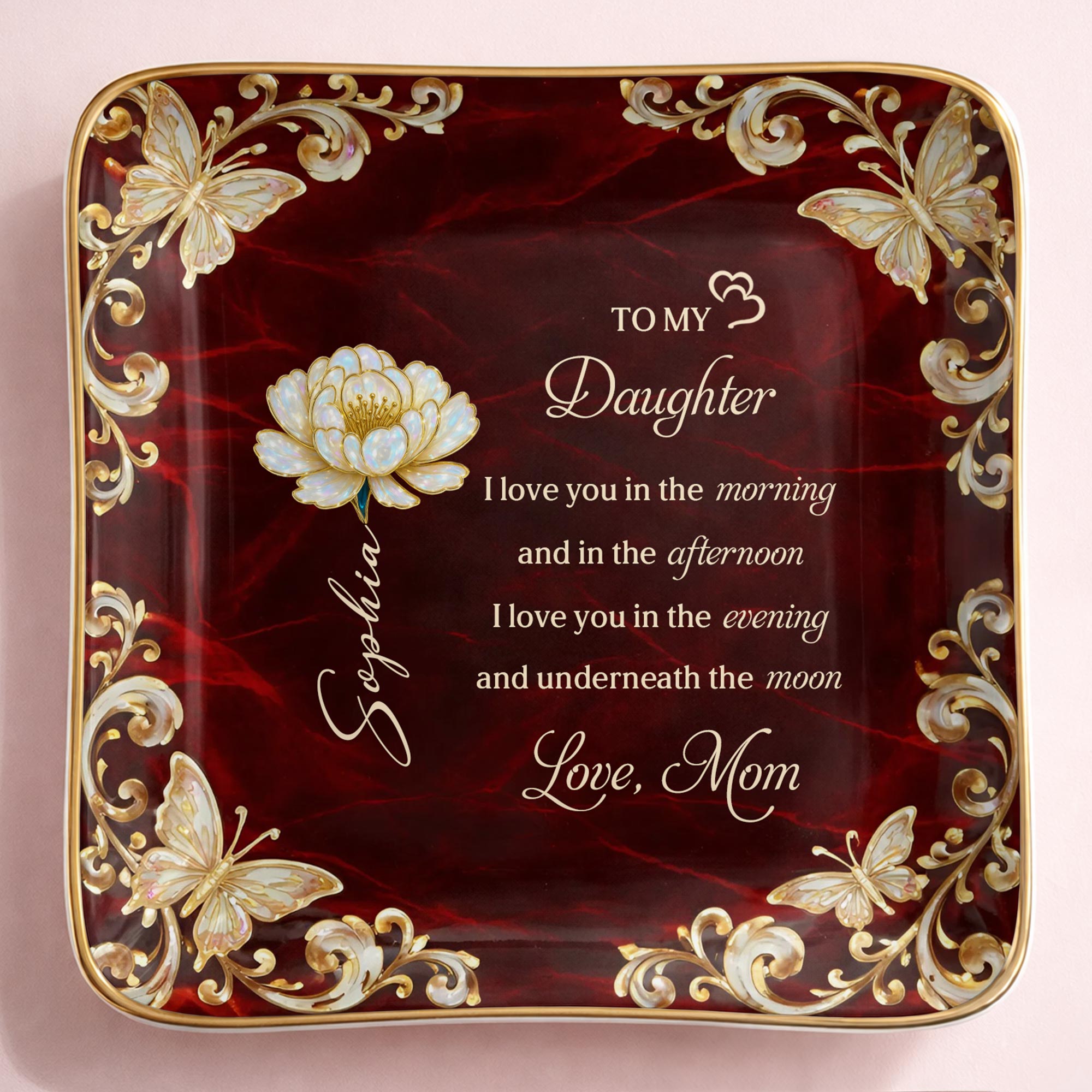 To My Daughter I Love You Birth Month Flower Butterflies - Personalized Custom Jewelry Dish, Ceramic Dish, Square Shape - DAU405_SCRF
