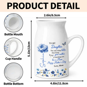 To My Daughter The Only Thing Better Birth Month Flowers - Personalized Ceramic Flower Vase