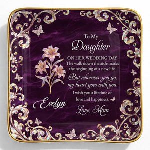 To My Daughter On Her Wedding Day Birth Month Flower Butterflies - Personalized Custom Jewelry Dish, Ceramic Dish, Square Shape - DAU412_SCRF