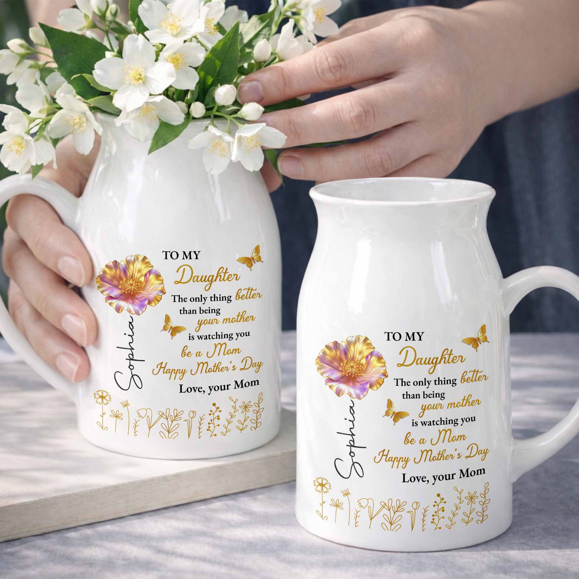 To My Daughter Better Than Being Your Mother Flower And Butterfly - Personalized Ceramic Flower Vase
