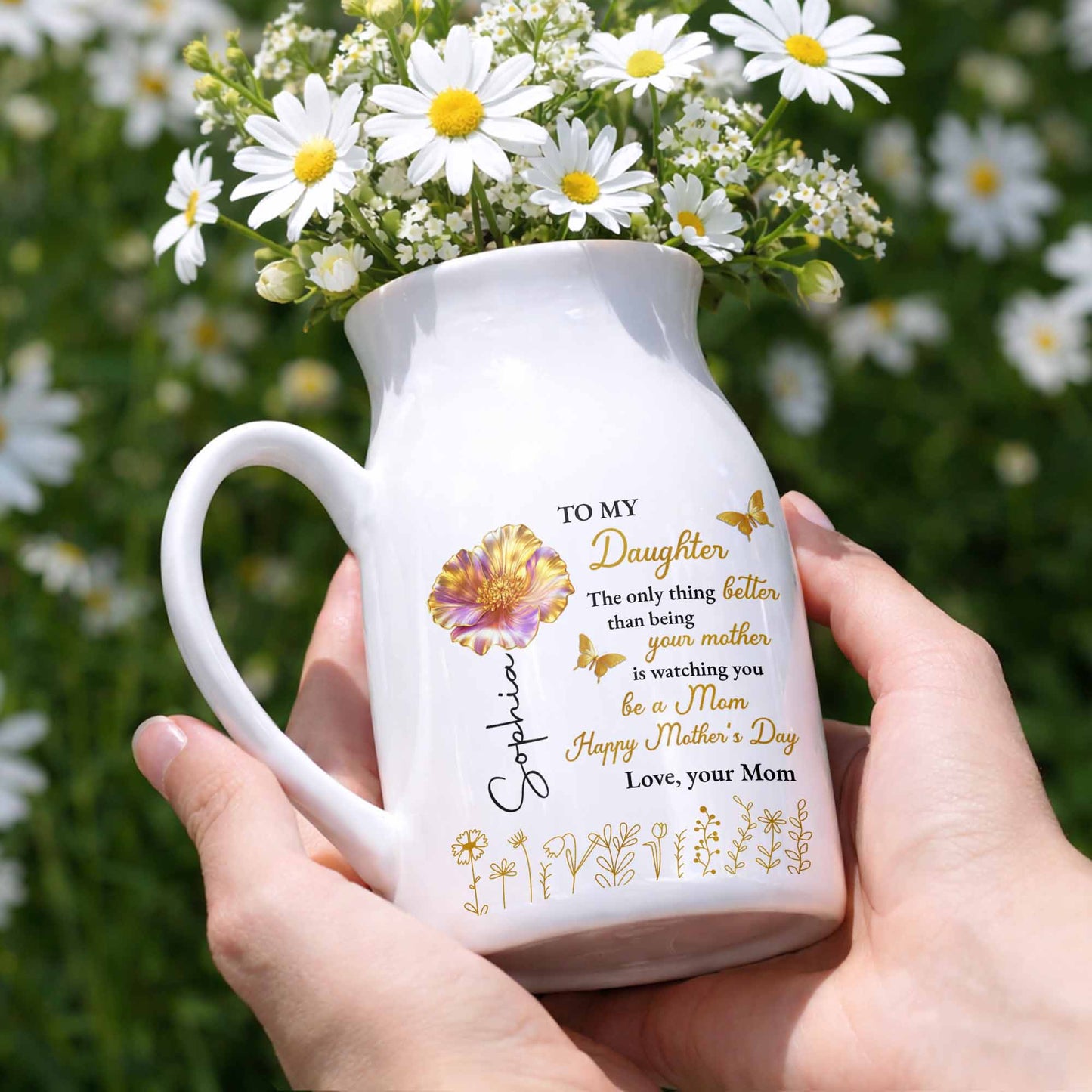 To My Daughter Better Than Being Your Mother Flower And Butterfly - Personalized Ceramic Flower Vase