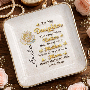 To My Daughter The Only Thing Better Rose And Butterflies - Personalized Custom Jewelry Dish, Ceramic Dish, Square Shape - DAU419_SCRF