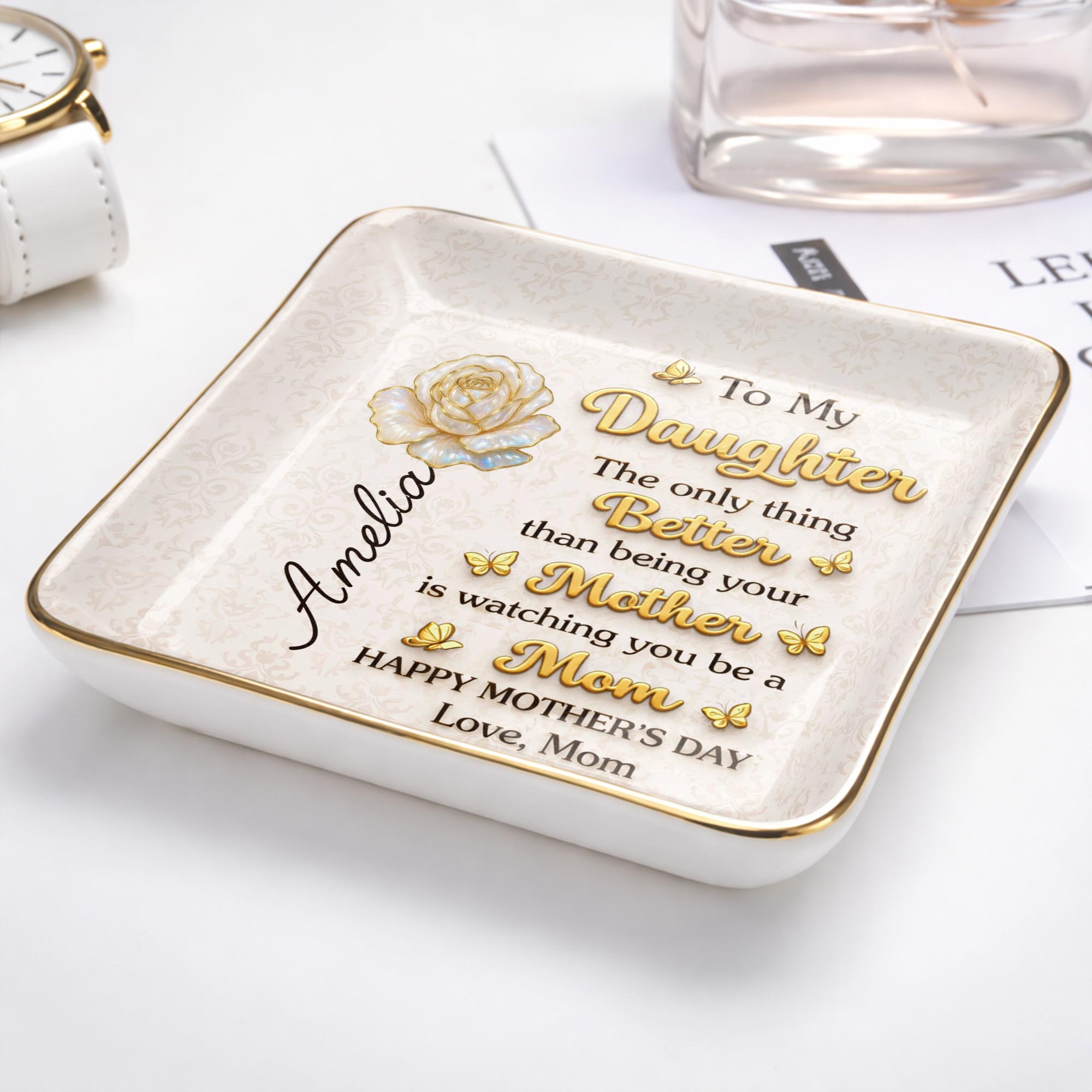 To My Daughter The Only Thing Better Rose And Butterflies - Personalized Custom Jewelry Dish, Ceramic Dish, Square Shape - DAU419_SCRF