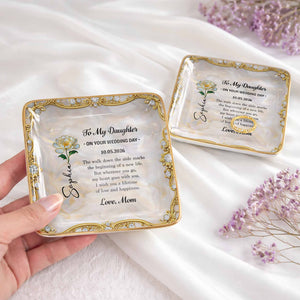 To My Daughter On Your Wedding Day With Birth Flower - Personalized Custom Jewelry Dish, Ceramic Dish, Square Shape - DAU420_SCRF