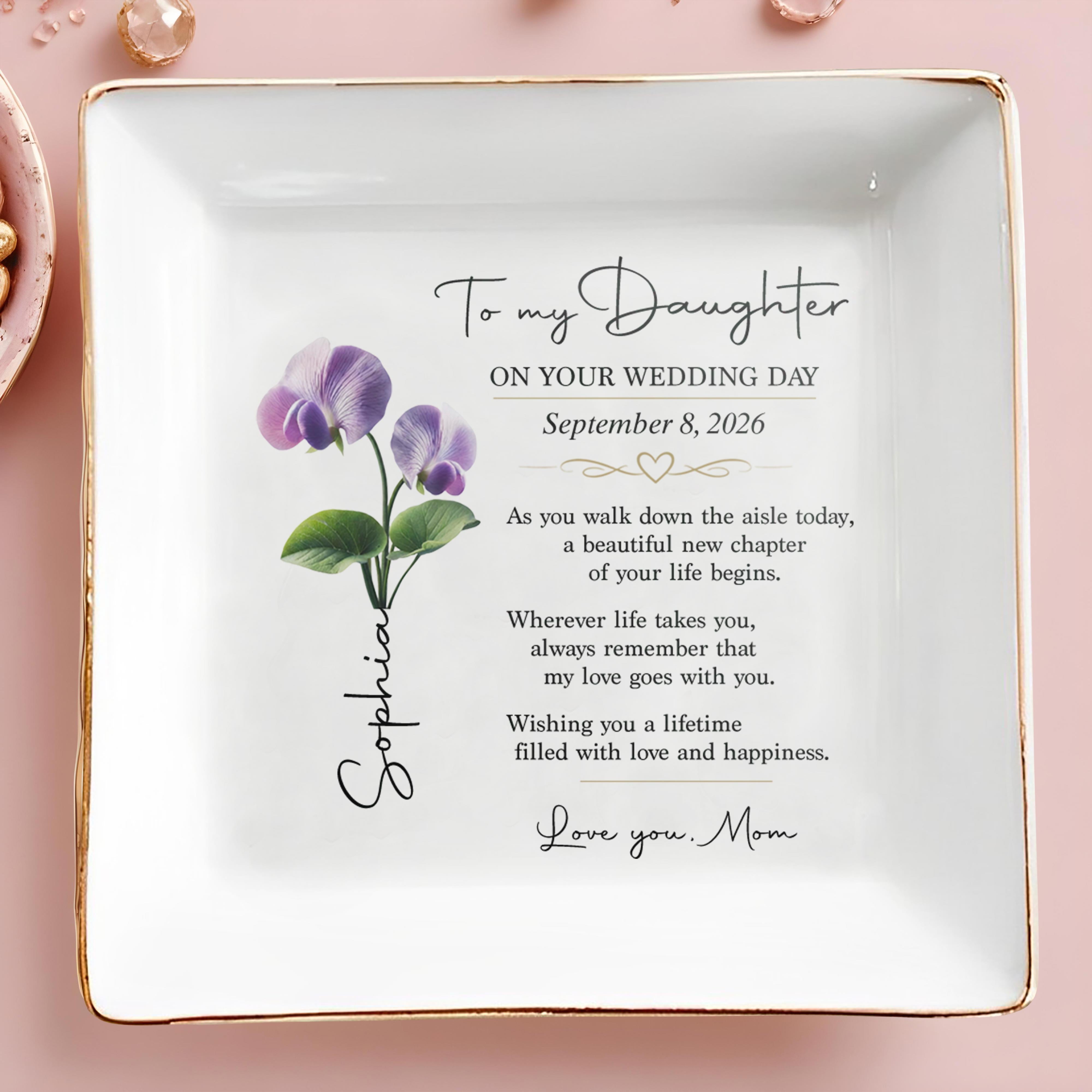 To My Daughter On Your Wedding Day Flower Jewelry Dish - Personalized Custom Jewelry Dish, Square Ceramic Dish - DAU423_SCRD