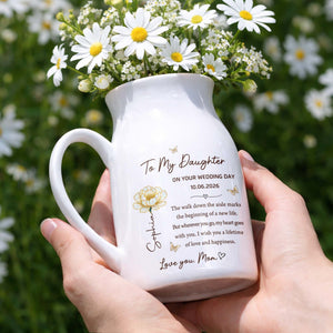 To My Daughter On Your Wedding Day Flower And Butterfly - Personalized Ceramic Flower Vase