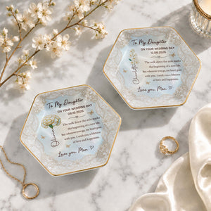To My Daughter On Your Wedding Day With Flower And Butterflies - Personalized Custom Jewelry Dish, Ceramic Dish, Hexagonal Shape - DAU424_HECRD