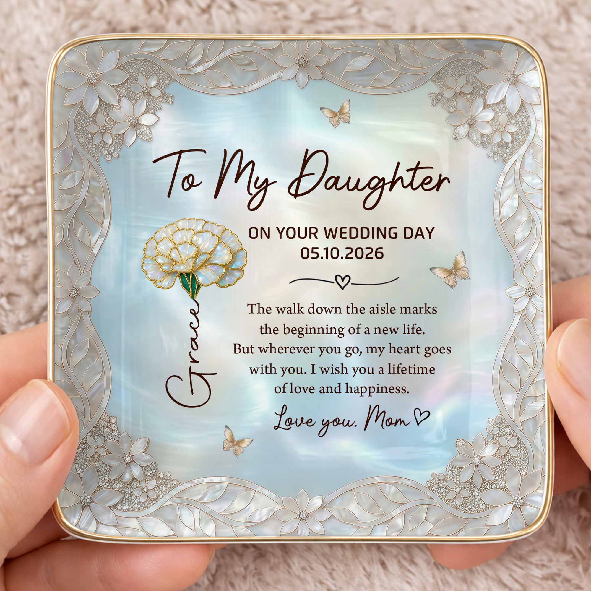 To My Daughter On Your Wedding Day Flower And Butterfly Ceramic Dish - Personalized Custom Jewelry Dish, Ceramic Dish, Square Shape - DAU424_SCRF