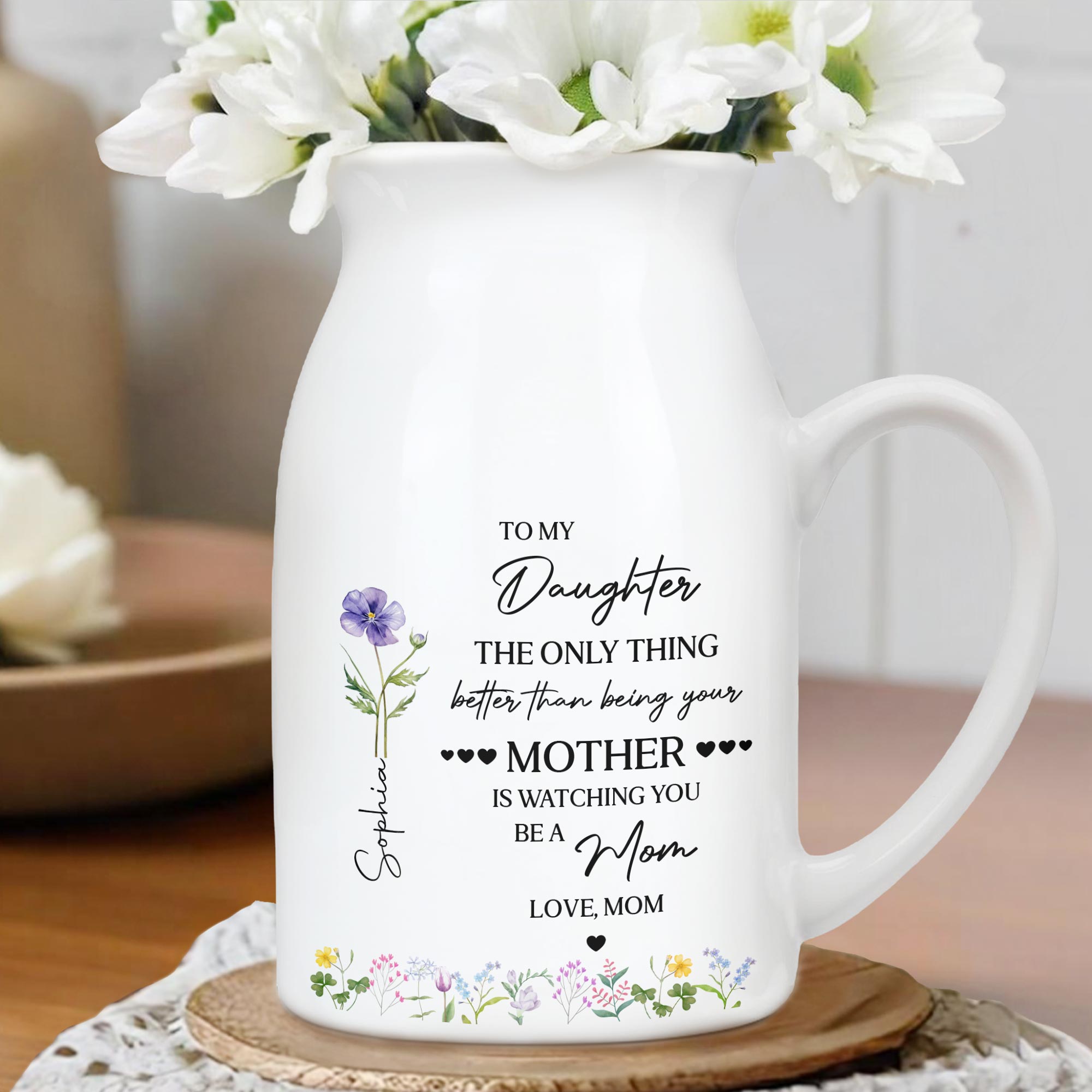 To My Daughter Watching You Be A Mom Birth Month Flower - Personalized Ceramic Flower Vase