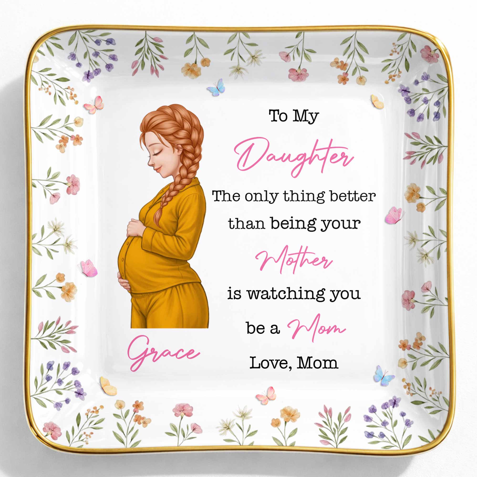 To My Daughter The Only Thing Better Watching You Be A Mom Flower - Personalized Custom Jewelry Dish, Ceramic Dish, Square Shape - DAU433_SCRF